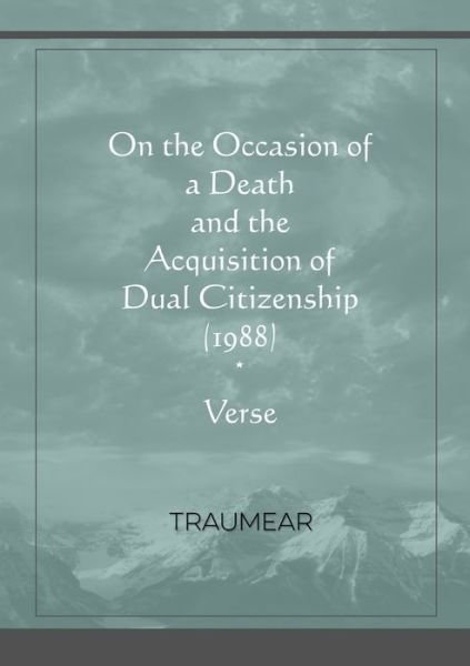 Cover for Traumear · On the Occasion of a Death and the Acquisition of Dual Citizenship (Paperback Bog) (2019)