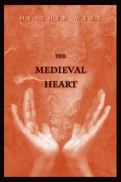 Cover for Heather Webb · The Medieval Heart (Hardcover Book) (2010)