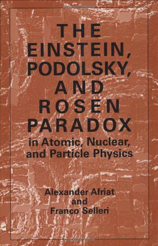 Cover for Alexander Afriat · The Einstein, Podolsky, and Rosen Paradox in Atomic, Nuclear, and Particle Physics (Hardcover Book) [1999 edition] (1998)