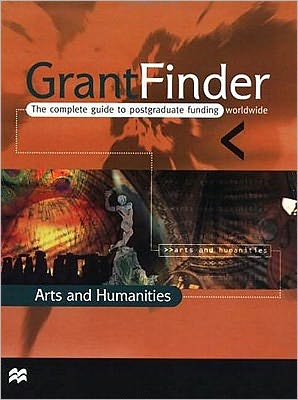 Cover for Palgrave Macmillan Ltd · Grantfinder: the Complete Guide To Postgraduate Funding - Arts and Humanities (Hardcover Book) [2000 edition] (2000)