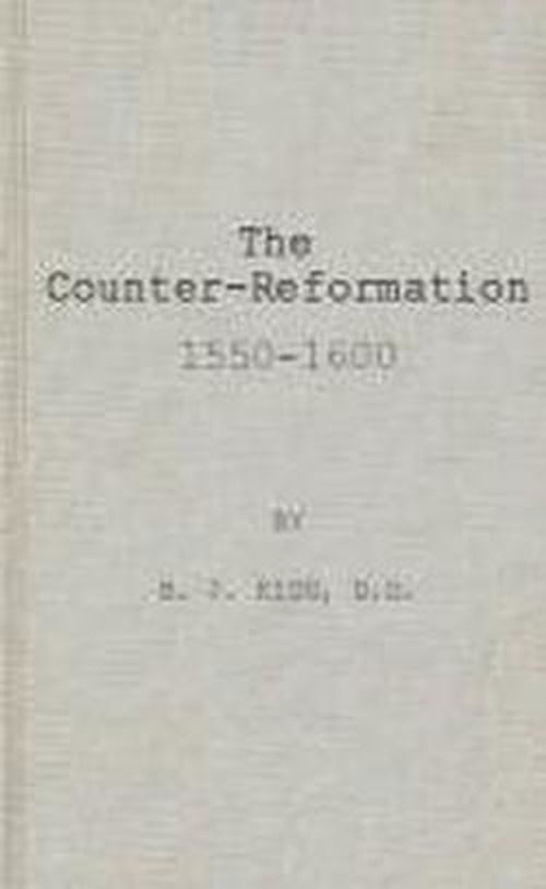 Cover for Beresford James Kidd · The Counter-Reformation, 1550-1600. (Hardcover Book) [New edition] (1980)