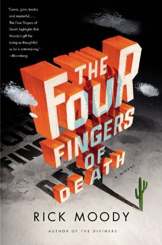 The Four Fingers of Death: a Novel - Rick Moody - Boeken - Back Bay Books - 9780316118934 - 13 juli 2011