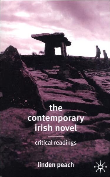 Cover for Linden Peach · The Contemporary Irish Novel: Critical Readings (Paperback Book) (2003)