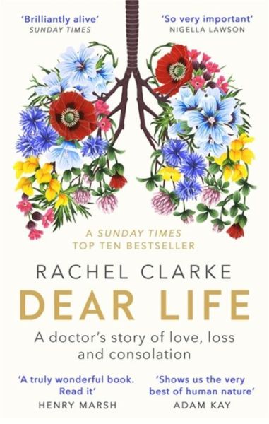 Cover for Rachel Clarke · Dear Life: A Doctor's Story of Love, Loss and Consolation (Paperback Book) (2020)