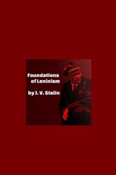 Cover for J V Stalin · Foundations of Leninism (Paperback Bog) (2018)