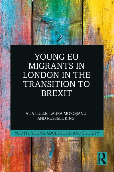 Cover for Lulle, Aija (University of Sussex, UK) · Young EU Migrants in London in the Transition to Brexit - Youth, Young Adulthood and Society (Gebundenes Buch) (2022)