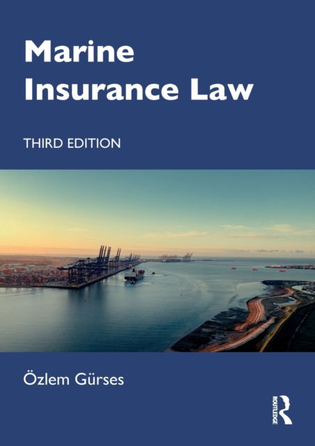 Cover for Gurses, Ozlem (King's College London, UK) · Marine Insurance Law (Paperback Book) (2023)