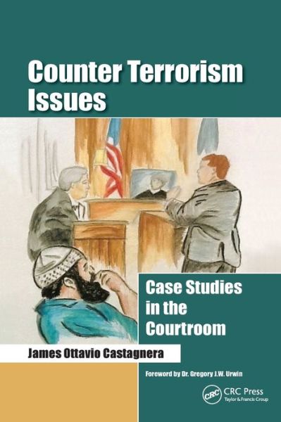 Cover for James Ottavio Castagnera · Counter Terrorism Issues: Case Studies in the Courtroom (Paperback Book) (2021)