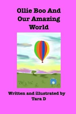 Cover for Tara D · Ollie Boo And Our Amazing World (Paperback Book) (2019)