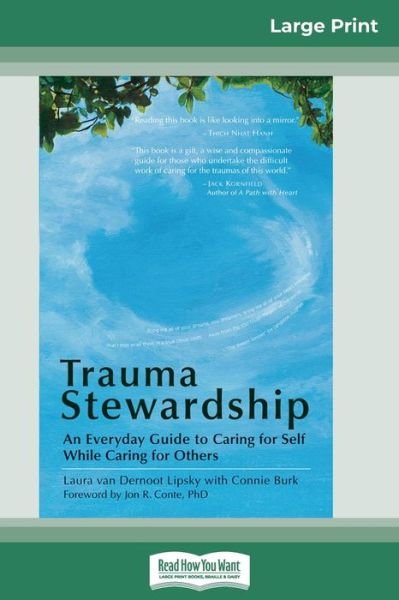Cover for Laura Van Dernoot Lipsky · Trauma Stewardship: An Everyday Guide to Caring for Self While Caring for Others (16pt Large Print Edition) (Paperback Book) [Large type / large print edition] (2010)