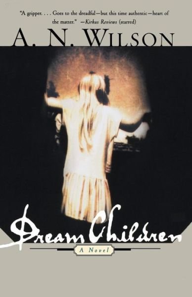 Dream Children - Wilson - Bøger - WW Norton & Co - 9780393319934 - 17. marts 2000