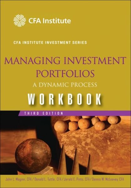 Managing Investment Portfolios: A Dynamic Process, Workbook - CFA Institute Investment Series - JL Maginn - Books - John Wiley & Sons Inc - 9780470104934 - March 20, 2007