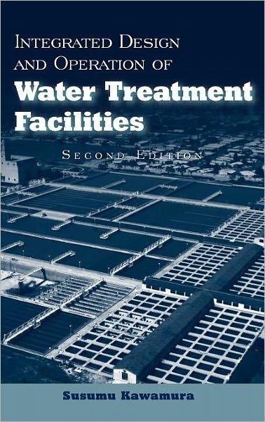 Cover for Susumu Kawamura · Integrated Design and Operation of Water Treatment Facilities (Hardcover Book) (2000)