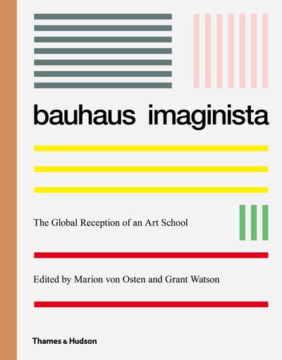 Cover for Marion Von Osten · Bauhaus Imaginista: A School in the World (Hardcover bog) (2019)
