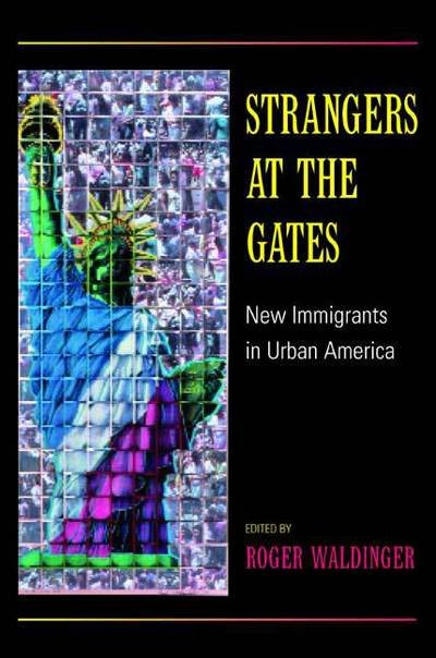 Cover for Roger Waldinger · Strangers at the Gates: New Immigrants in Urban America (Pocketbok) (2001)