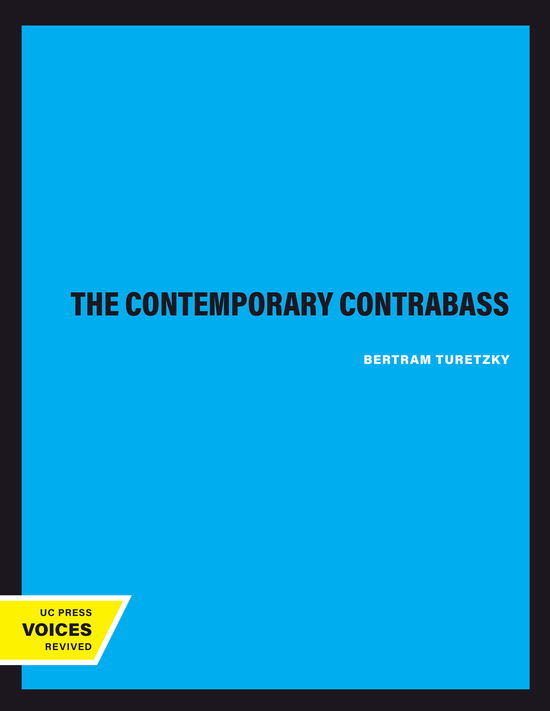 Bertram Turetzky · The Contemporary Contrabass - The New Instrumentation (Hardcover Book) (2024)