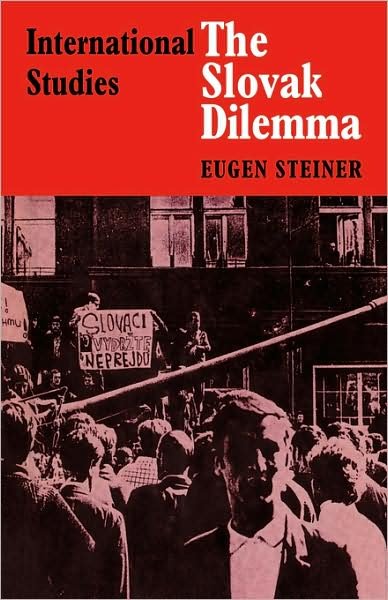 Cover for Steiner · The Slovak Dilemma - LSE Monographs in International Studies (Paperback Bog) (2008)