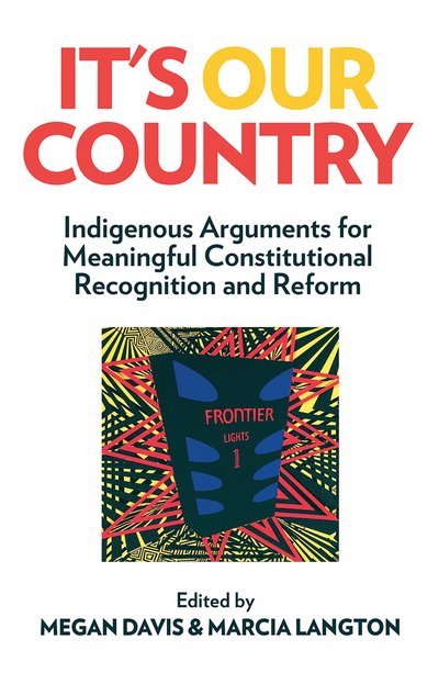 Cover for Marcia Langton · It's Our Country: Indigenous Arguments for Meaningful Constitutional Recognition and Reform (Paperback Book) (2016)