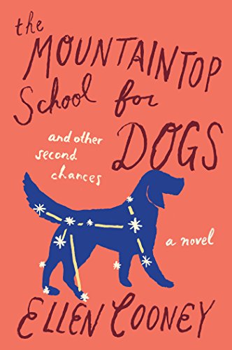 Cover for Cooney Ellen Cooney · The Mountaintop School for Dogs and Other Second Chances (Paperback Book) (2015)