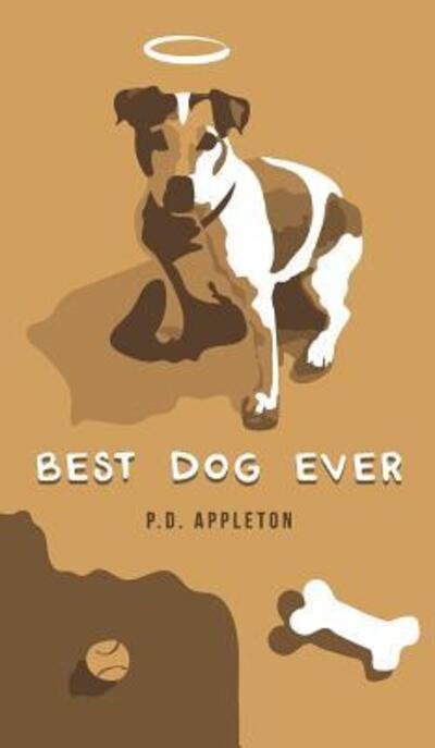 Cover for P D Appleton · Best Dog Ever (Hardcover Book) (2019)