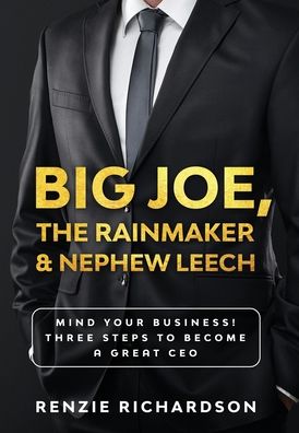 Cover for Renzie L Richardson · Big Joe, The Rainmaker &amp; Nephew Leech (Hardcover Book) (2020)