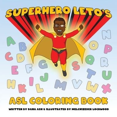 Cover for Dana Ash · Superhero Leto's ASL Coloring Book (Paperback Book) (2021)