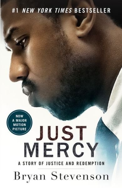 Cover for Bryan Stevenson · Just Mercy (Movie Tie-In Edition): A Story of Justice and Redemption (Paperback Book) [Movie Tie-in edition] (2019)
