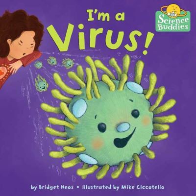 Cover for Bridget Heos · I'm a Virus! - Science Buddies (Hardcover Book) (2022)