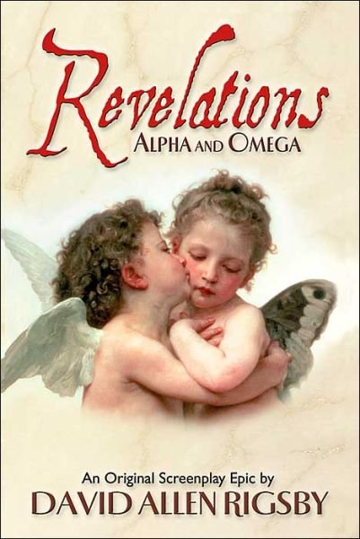 Cover for David Allen Rigsby · Revelations, Alpha and Omega (Taschenbuch) (2002)