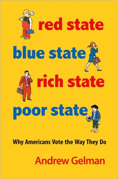 Cover for Andrew Gelman · Red State, Blue State, Rich State, Poor State: Why Americans Vote the Way They Do - Expanded Edition (Paperback Book) [Revised edition] (2009)