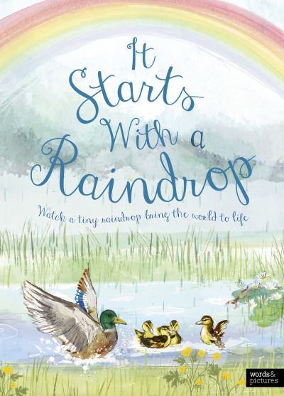 It Starts With A Raindrop - It Starts With A - Aimee Gallagher - Books - Quarto Publishing PLC - 9780711285934 - September 26, 2024