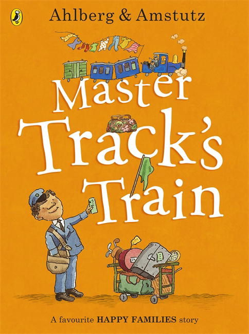 Cover for Allan Ahlberg · Master Track's Train - Happy Families (Paperback Book) [Ed edition] (2014)