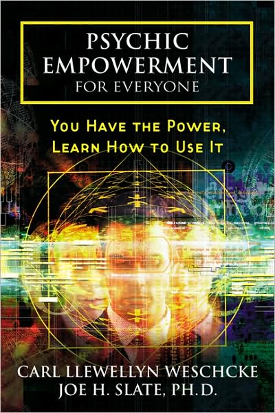 Cover for Carl Llewellyn Weschke · Psychic Empowerment for Everyone: You Have the Power, Learn How to Use It (Taschenbuch) (2009)