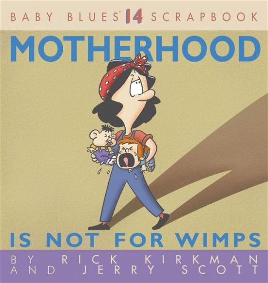 Cover for Rick Kirkman · Motherhood is Not for Wimps (Pocketbok) [Original edition] (2001)