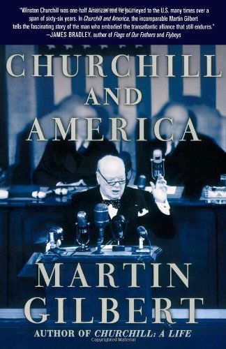 Churchill and America - Martin Gilbert - Kirjat - Free Press - 9780743259934 - perjantai 1. helmikuuta 2008