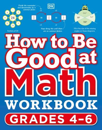 Cover for Dk · How to Be Good at Math Workbook, Grades 4-6 (Paperback Book) (2021)