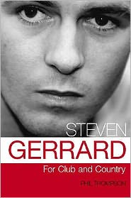 Cover for Phil Thompson · Steven Gerrard: For Club and Country (Paperback Book) [UK edition] (2006)