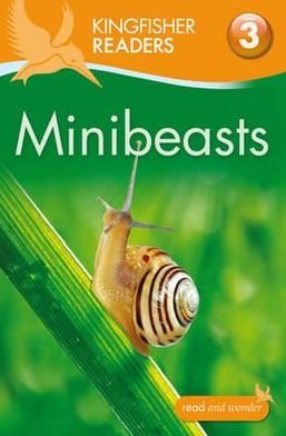 Cover for Anita Ganeri · Kingfisher Readers: Minibeasts (Level 3: Reading Alone with Some Help) - Kingfisher Readers (Paperback Bog) (2012)