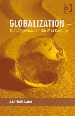 Cover for Jan-Erik Lane · Globalization – The Juggernaut of the 21st Century (Hardcover Book) [New edition] (2008)