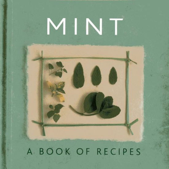 Mint: A Book of Recipes - Emma Summer - Książki - Anness Publishing - 9780754826934 - 29 października 2013