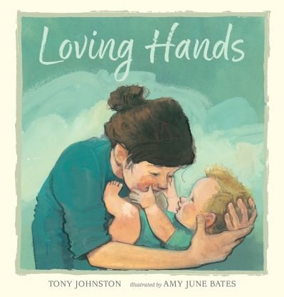 Cover for Tony Johnston · Loving Hands (Inbunden Bok) (2018)