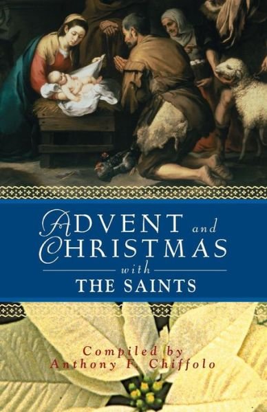 Cover for Anthony F Chiffolo · Advent and Christmas with the Saints (Paperback Book) (2003)