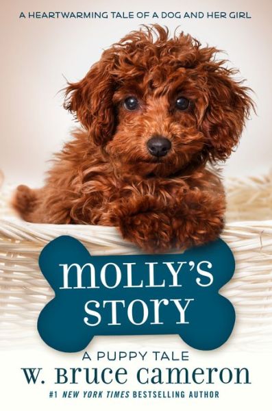 Cover for W. Bruce Cameron · Molly's Story: A Puppy Tale - A Puppy Tale (Hardcover Book) [First edition. edition] (2017)