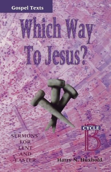 Cover for Harry N. Huxhold · Which way to Jesus? (Book) (1996)