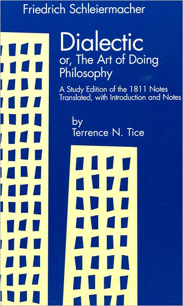 Cover for Friedrich D. E. Schleiermacher · Dialectic: A Study Edition of the 1811 Notes - AAR Religions in Translation (Paperback Book) (1996)