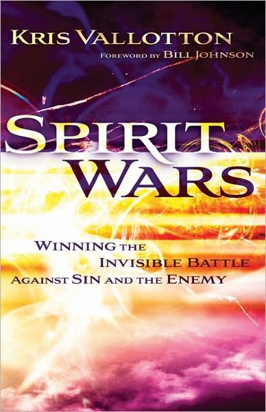 Cover for Kris Vallotton · Spirit Wars – Winning the Invisible Battle Against Sin and the Enemy (Paperback Book) (2012)