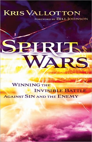 Spirit Wars – Winning the Invisible Battle Against Sin and the Enemy - Kris Vallotton - Books - Baker Publishing Group - 9780800794934 - 2012