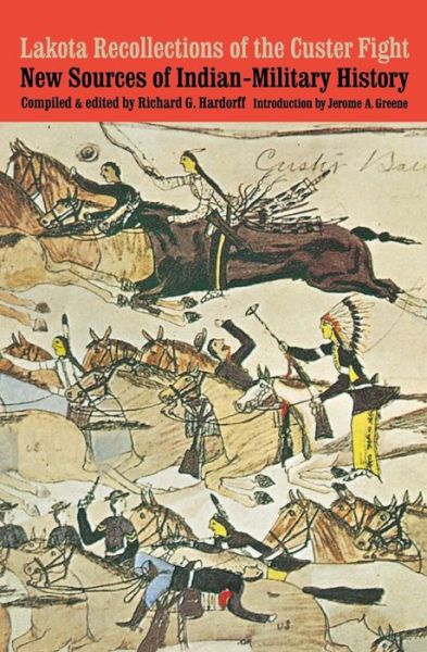 Cover for Richard F. Hardorff · Lakota Recollections of the Custer Fight: New Sources of Indian-Military History (Paperback Book) (1997)