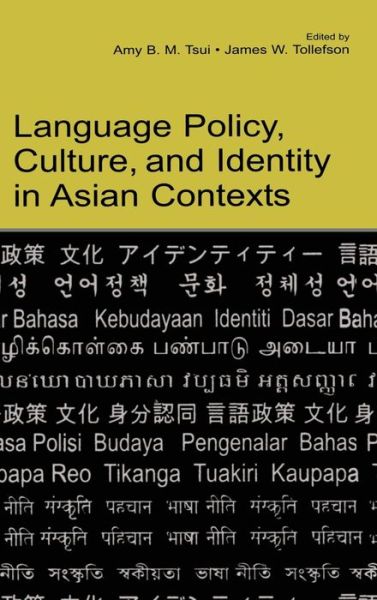 Cover for Amy B. M. Tsui · Language Policy, Culture, and Identity in Asian Contexts (Hardcover Book) (2006)