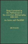 Maps Contained in the Publications of the American Bibliography, 1639-1819: An Index and Checklist - Jim Walsh - Bøker - Scarecrow Press - 9780810821934 - 1989